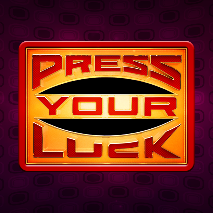2024 - Press Your Luck